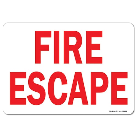 OSHA Sign, Fire Escape, Red Sign On White Background, 10in X 7in Rigid Plastic